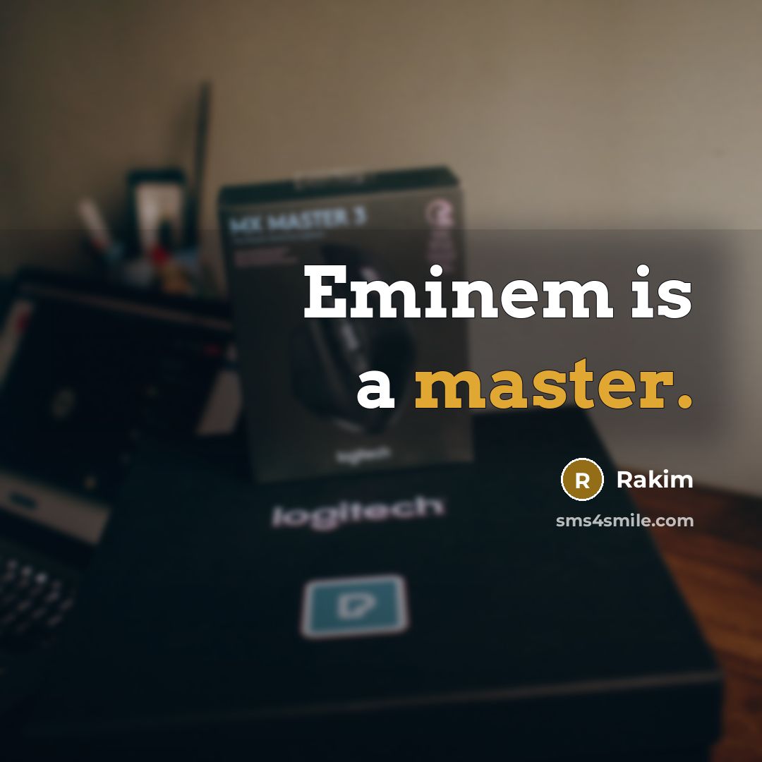 “Eminem is a master.…” quote by Rakim