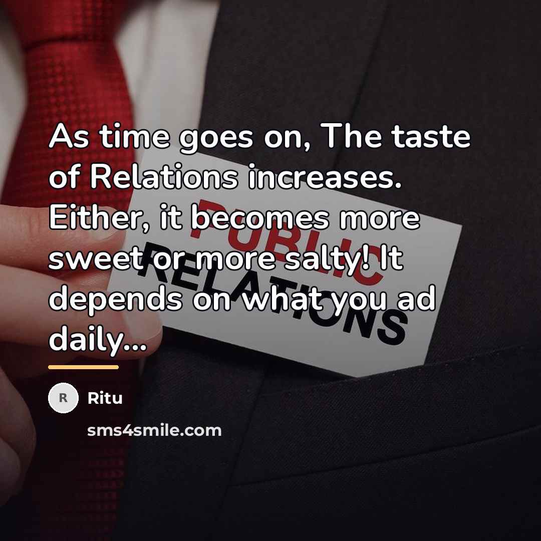 “As time goes on, The taste of Relations increases. Either,…” quote by Ritu