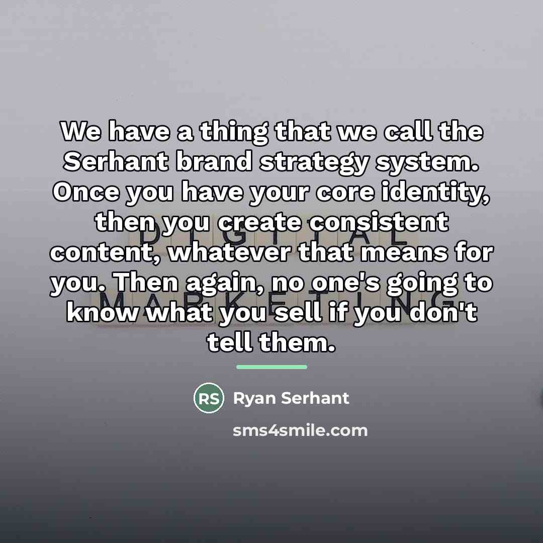 “We have a thing that we call the Serhant brand…” quote by Ryan Serhant
