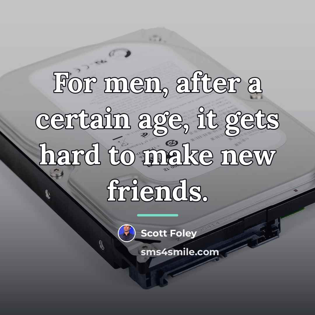“For men, after a certain age, it gets hard to…” quote by Scott Foley