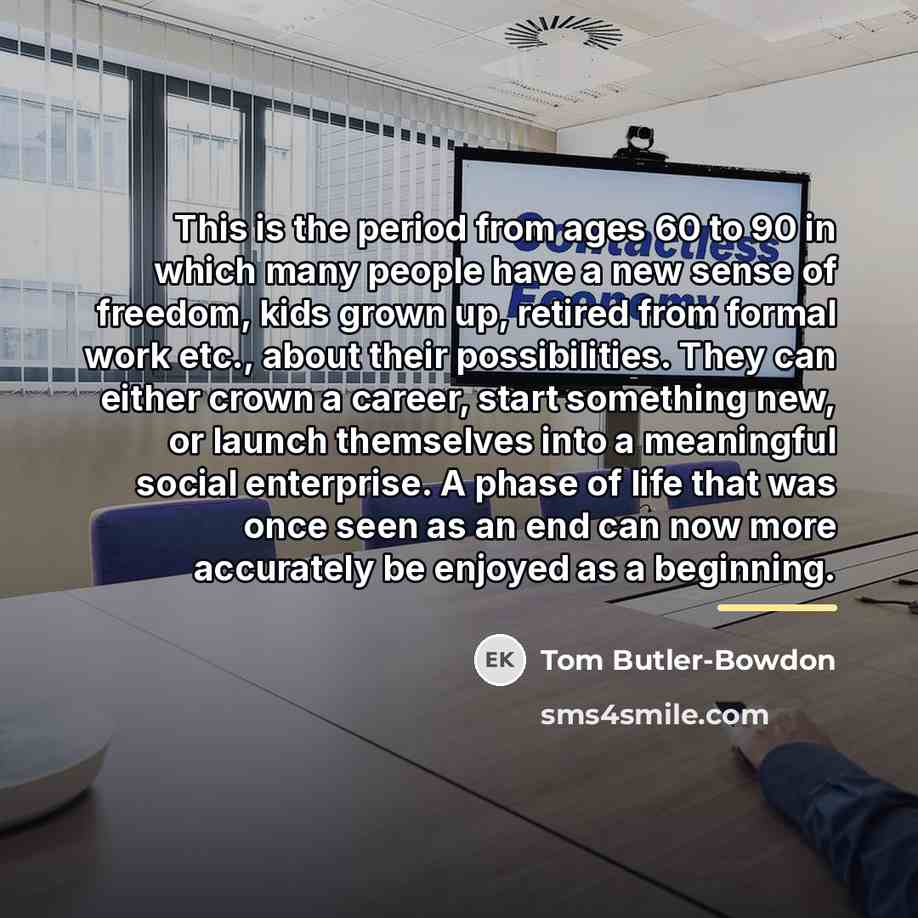“This is the period from ages 60 to 90 in…” quote by Tom Butler-Bowdon