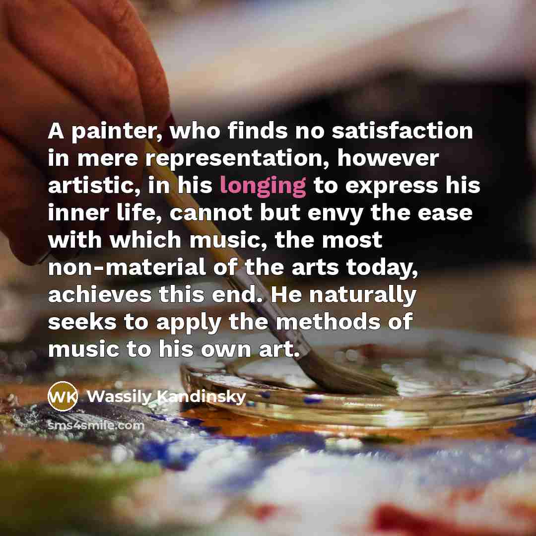 “A painter, who finds no satisfaction in mere representation, however…” quote by Wassily Kandinsky