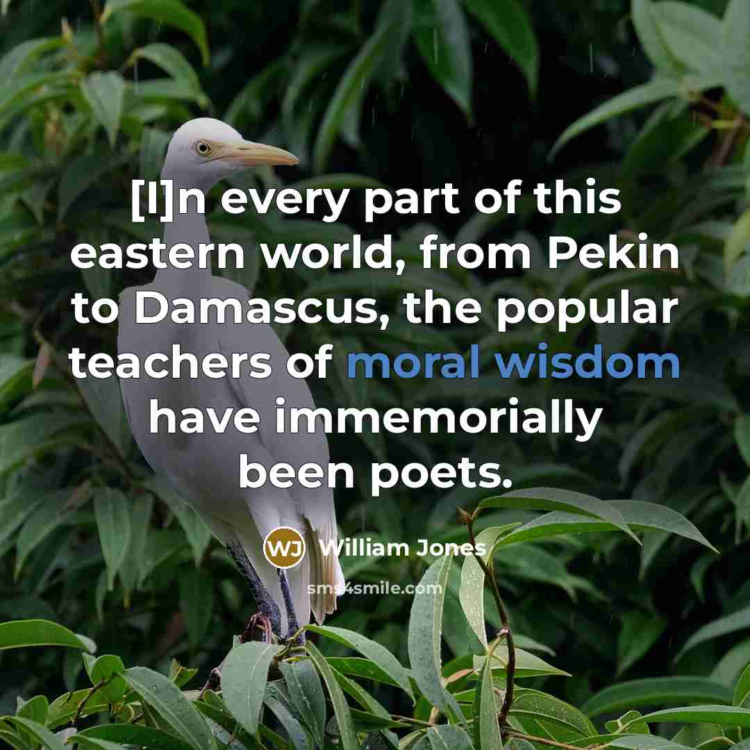 “[I]n every part of this eastern world, from Pekin to…” quote by William Jones