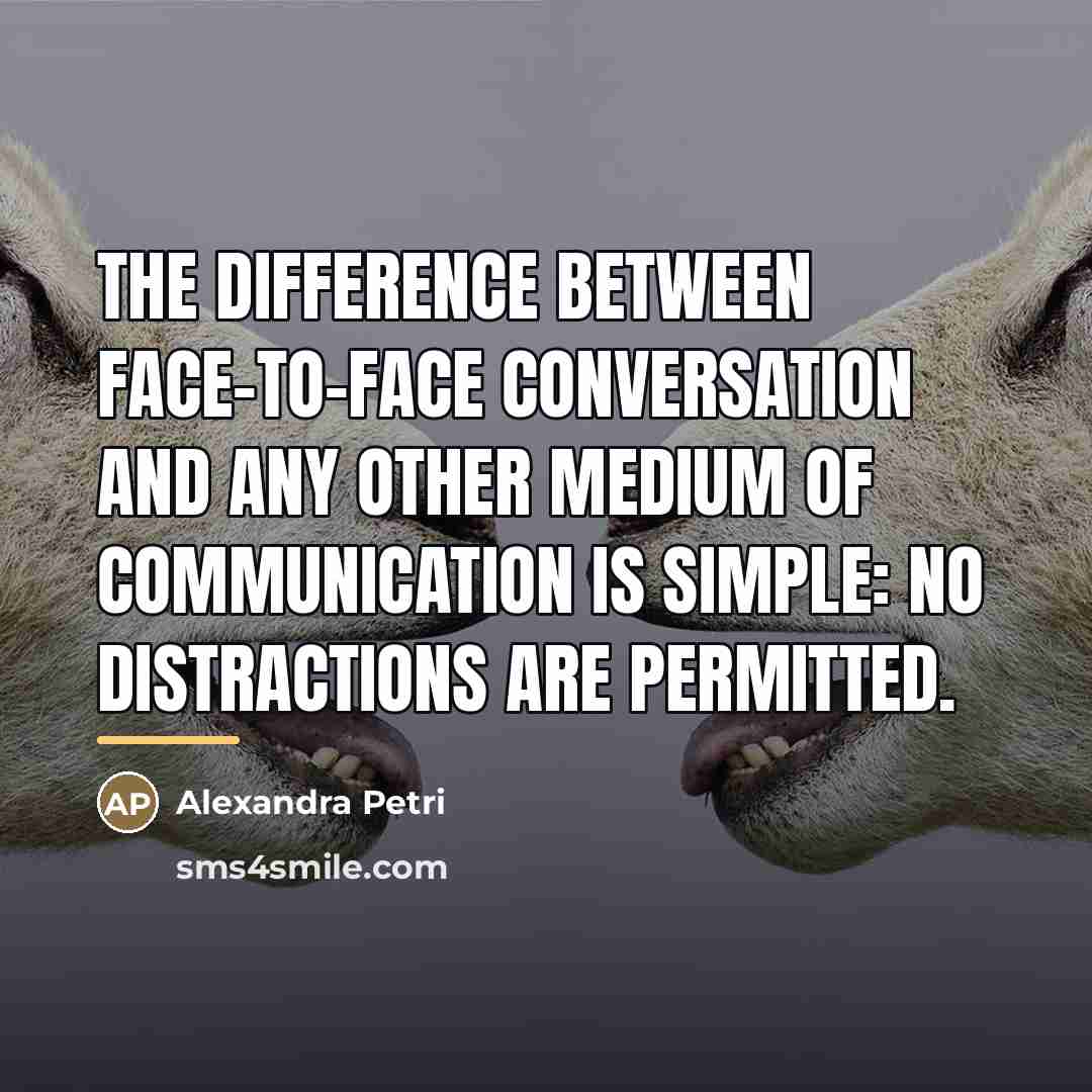 “The difference between face-to-face conversation and any other medium of…” quote by Alexandra Petri