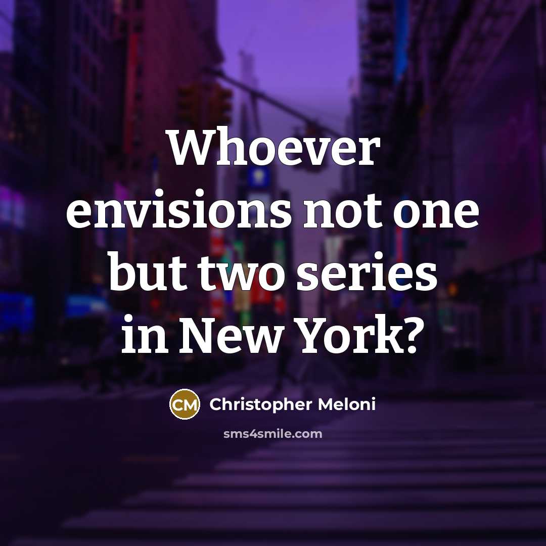 “Whoever envisions not one but two series in New York?…” quote by Christopher Meloni