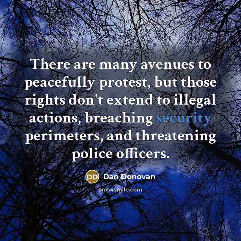 “There are many avenues to peacefully protest, but those rights…” quote by Dan Donovan
