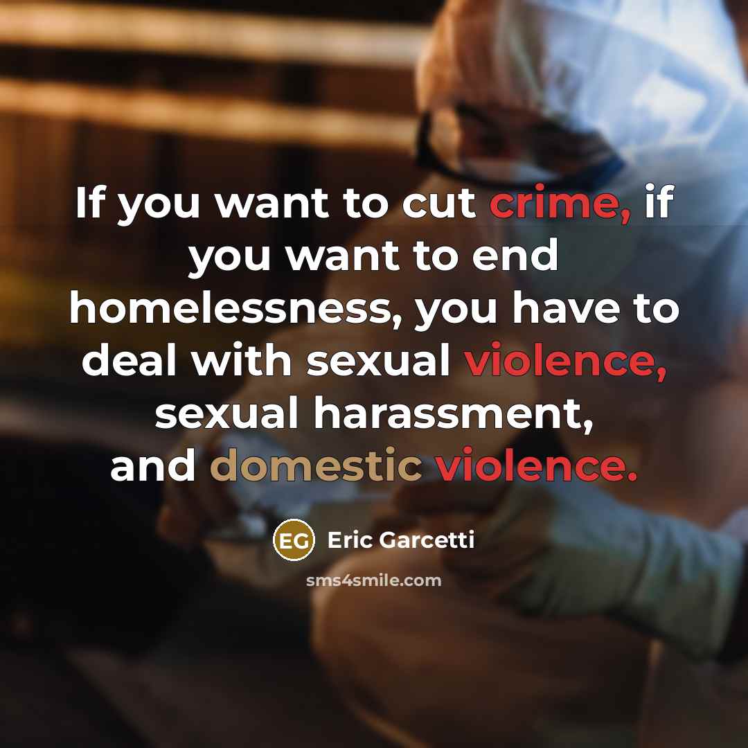“If you want to cut crime, if you want to…” quote by Eric Garcetti