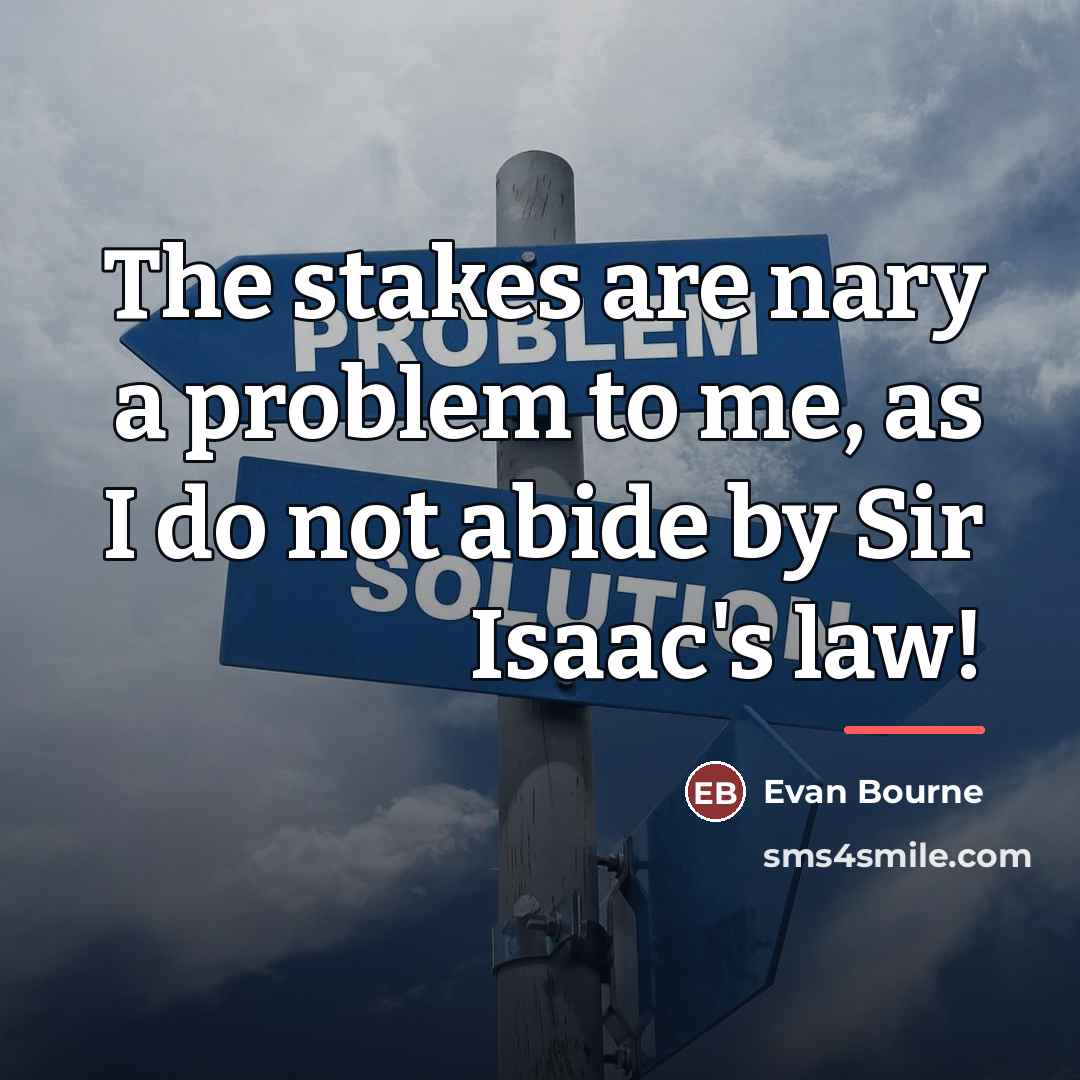 “The stakes are nary a problem to me, as I…” quote by Evan Bourne