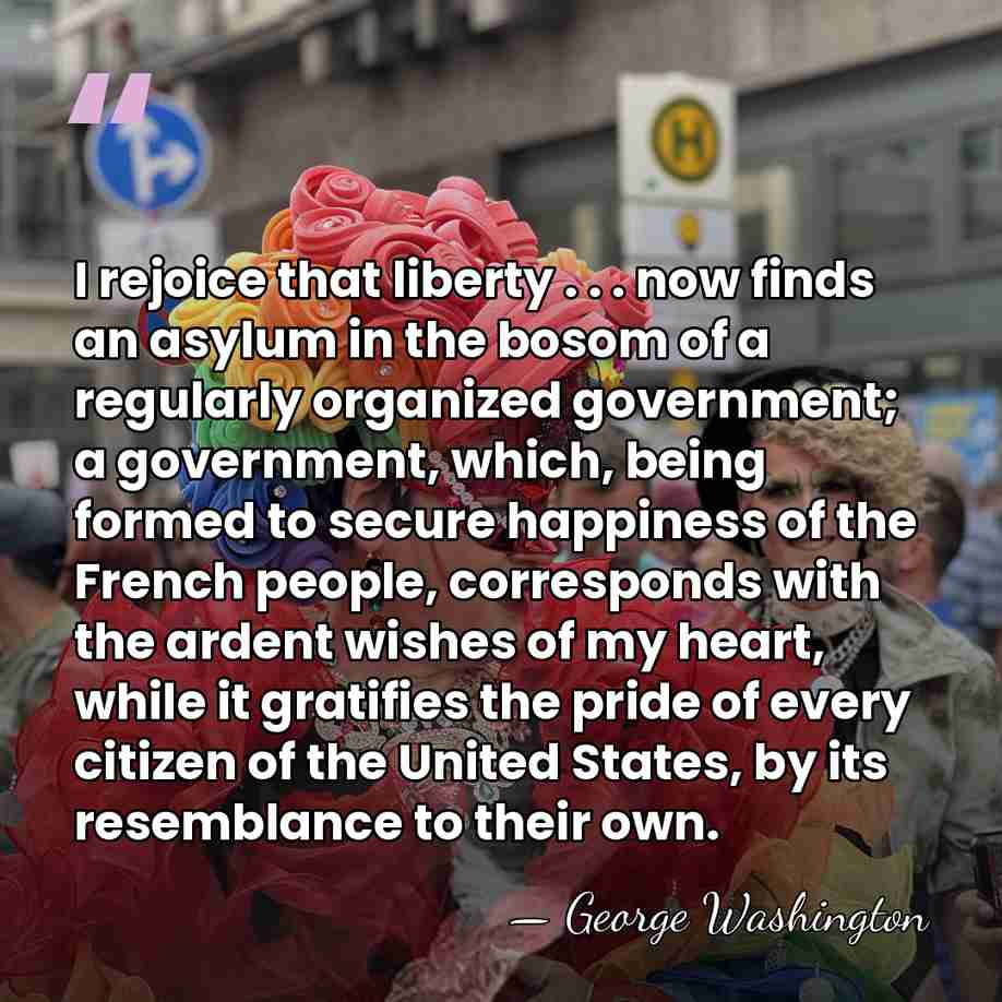 I rejoice that liberty . . . now finds an asylum in&hellip; - George Washington