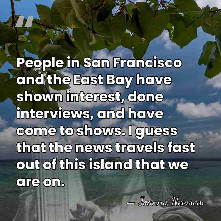 People in San Francisco and the East Bay have shown interest, done&hellip; - Joanna Newsom