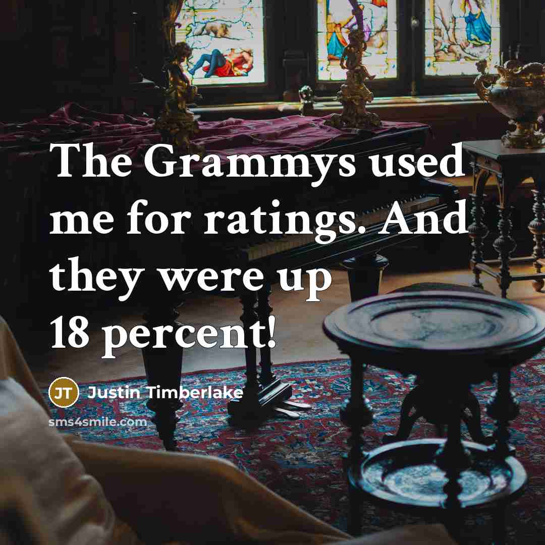 “The Grammys used me for ratings. And they were up…” quote by Justin Timberlake
