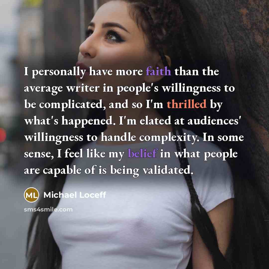 “I personally have more faith than the average writer in…” quote by Michael Loceff