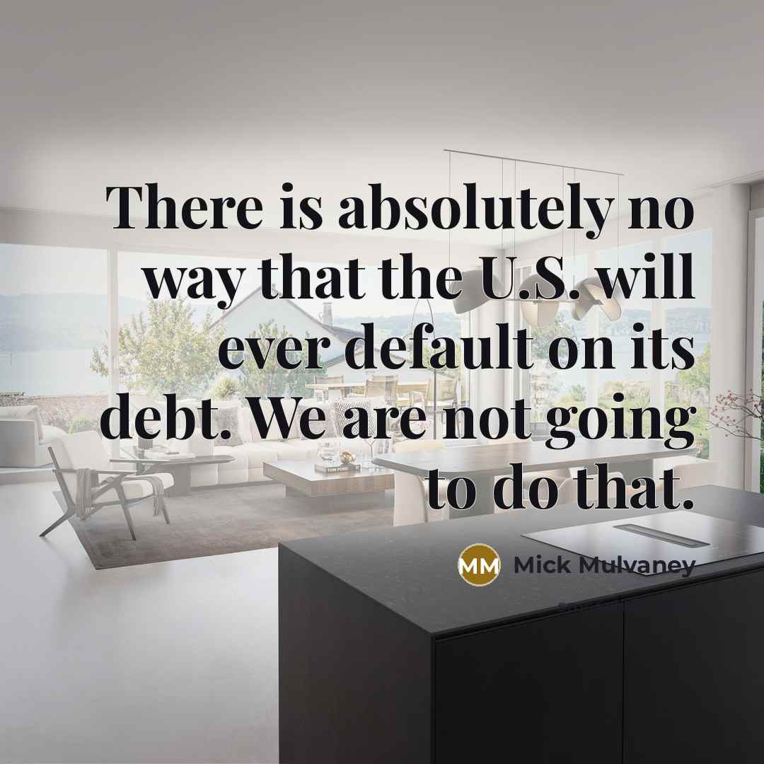 “There is absolutely no way that the U.S. will ever…” quote by Mick Mulvaney