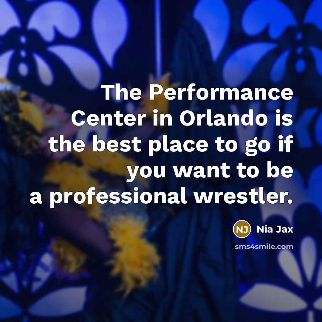 “The Performance Center in Orlando is the best place to…” quote by Nia Jax
