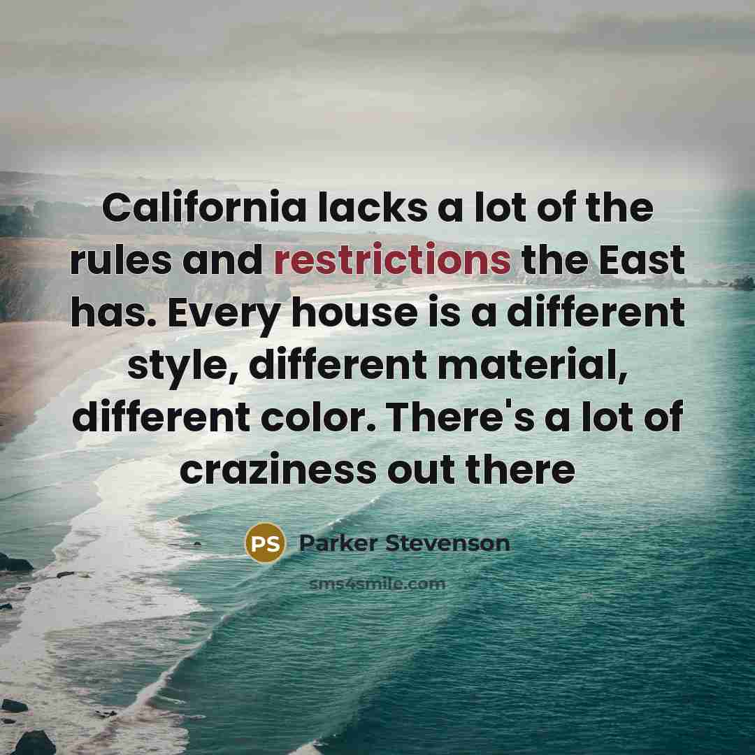 “California lacks a lot of the rules and restrictions the…” quote by Parker Stevenson