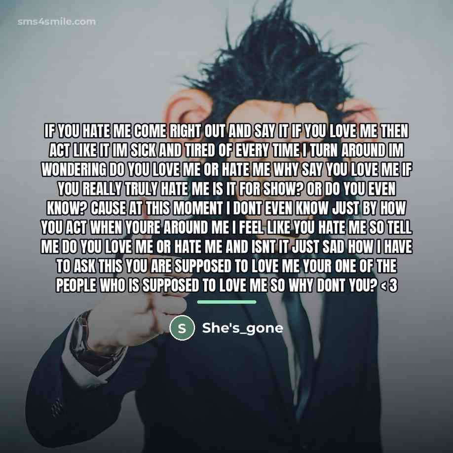 “If you hate me Come right out and say it…” quote by She's_gone