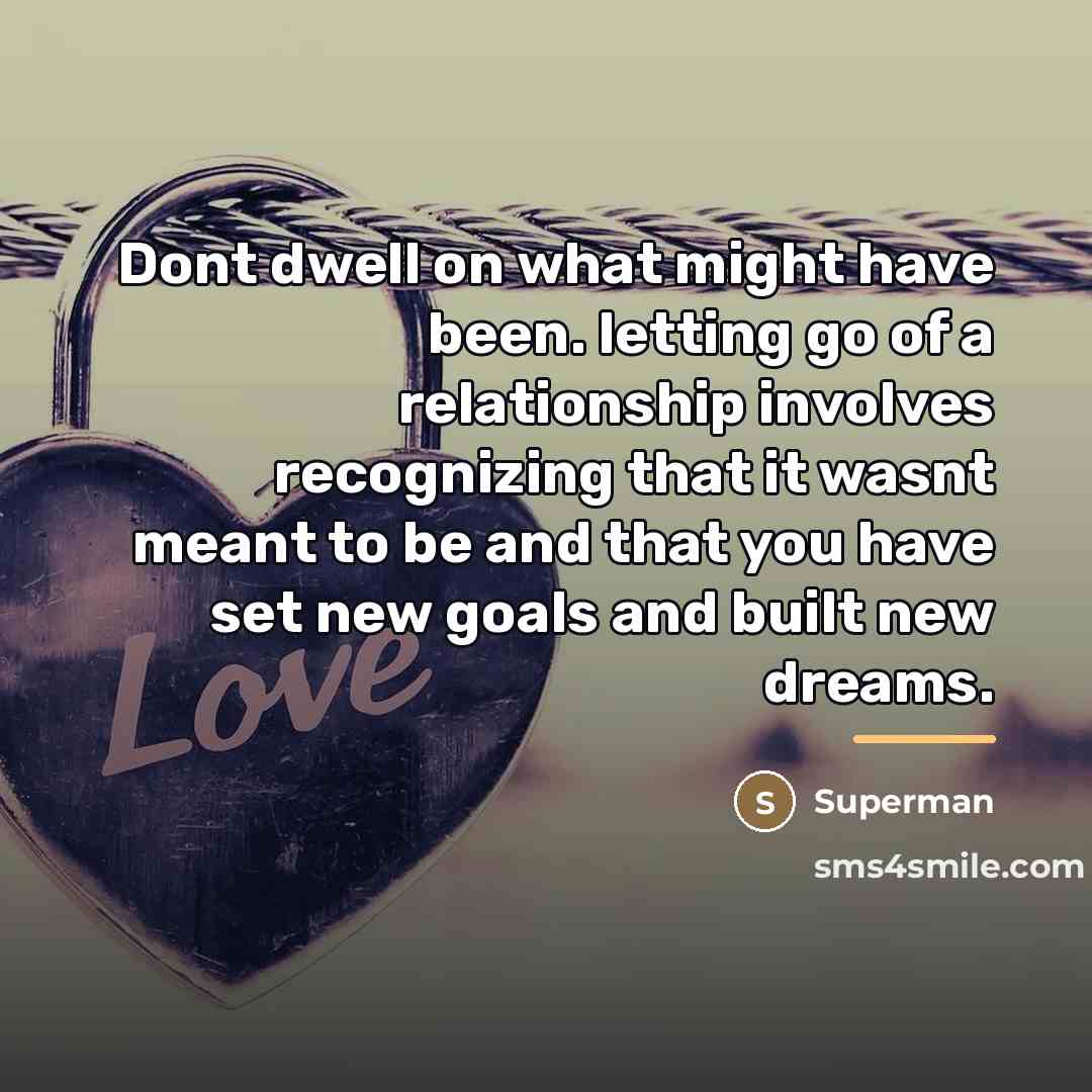 “Dont dwell on what might have been. letting go of…” quote by Superman
