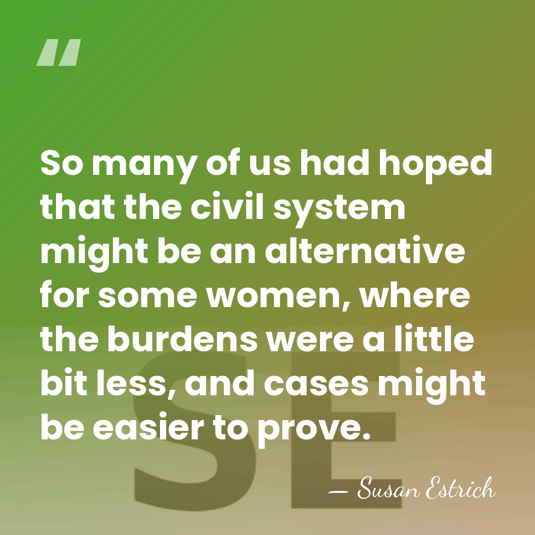 So many of us had hoped that the civil system might be&hellip; - Susan Estrich