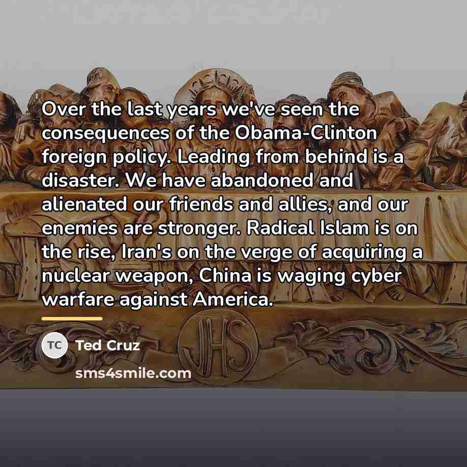 “Over the last years we've seen the consequences of the…” quote by Ted Cruz