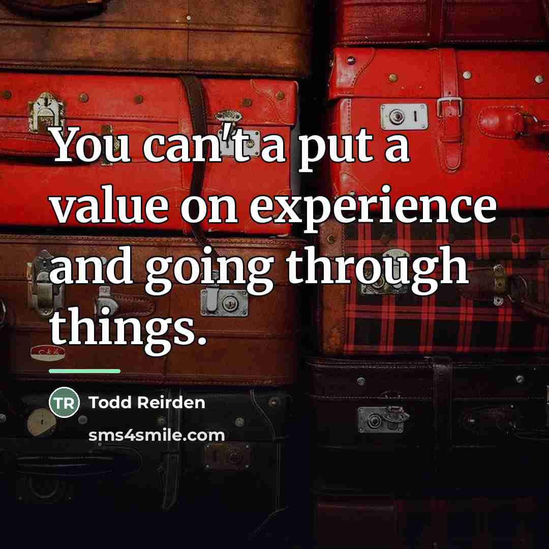 “You can't a put a value on experience and going…” quote by Todd Reirden