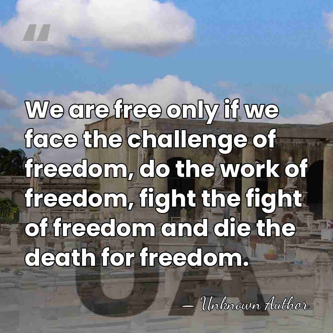 We are free only if we face the challenge of freedom, do&hellip; - Charles Gilchrist Adams