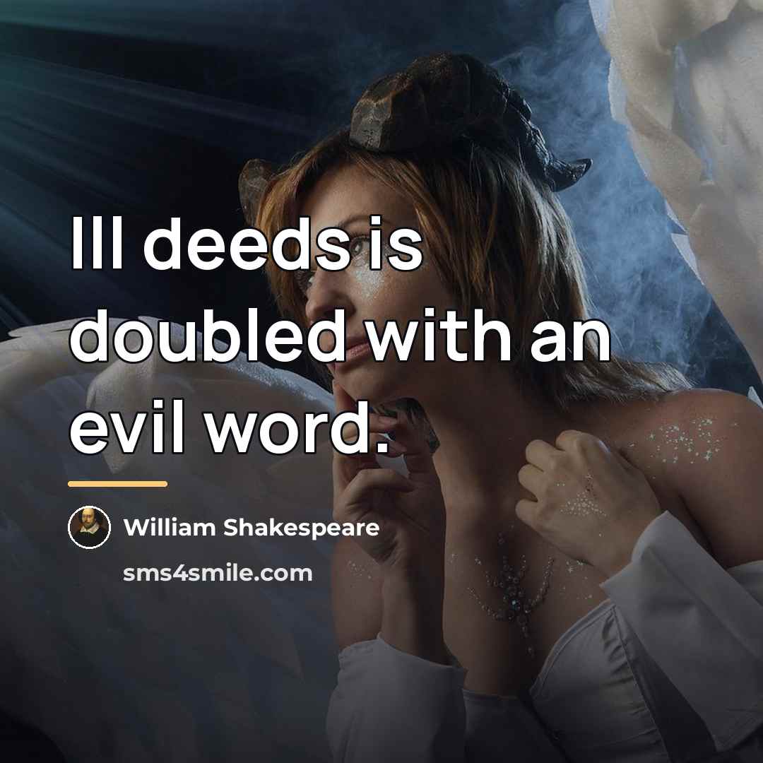 “Ill deeds is doubled with an evil word.…” quote by William Shakespeare