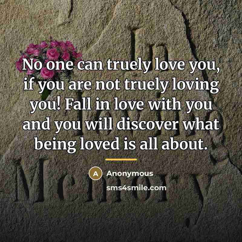 “No one can truely love you, if you are not…” quote by Anonymous