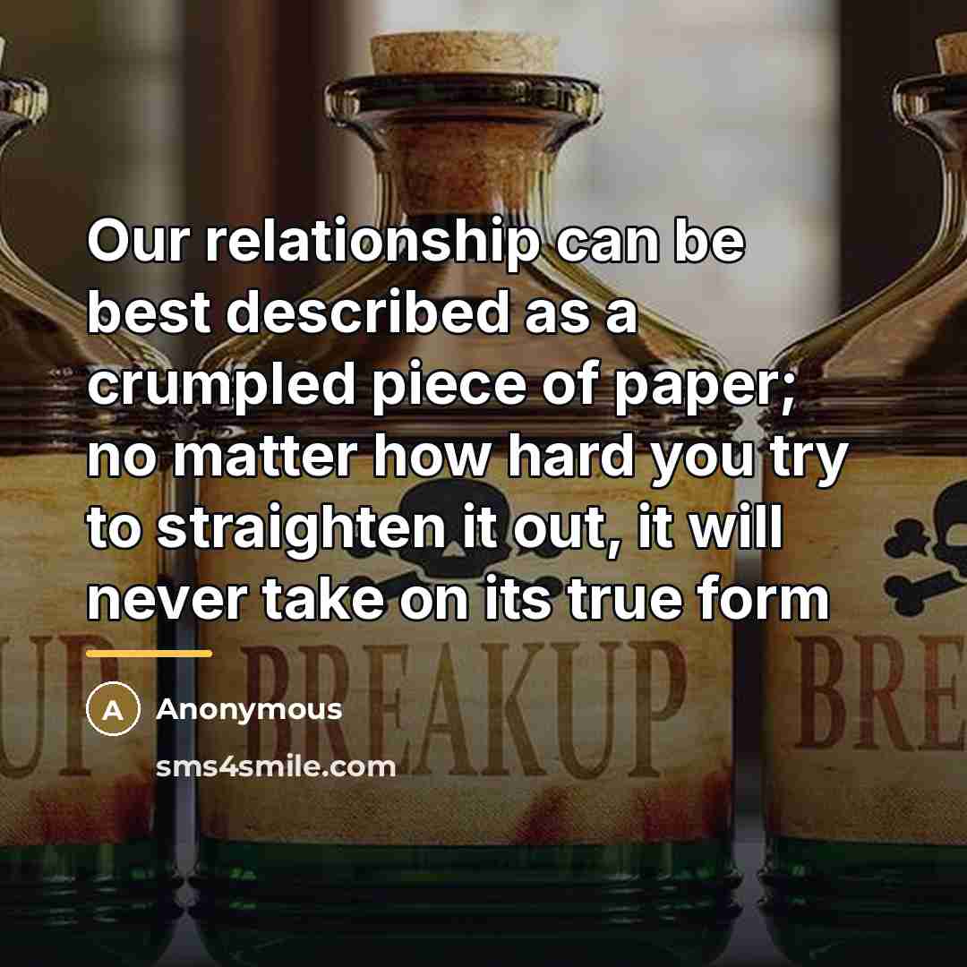 “Our relationship can be best described as a crumpled piece…” quote by Anonymous