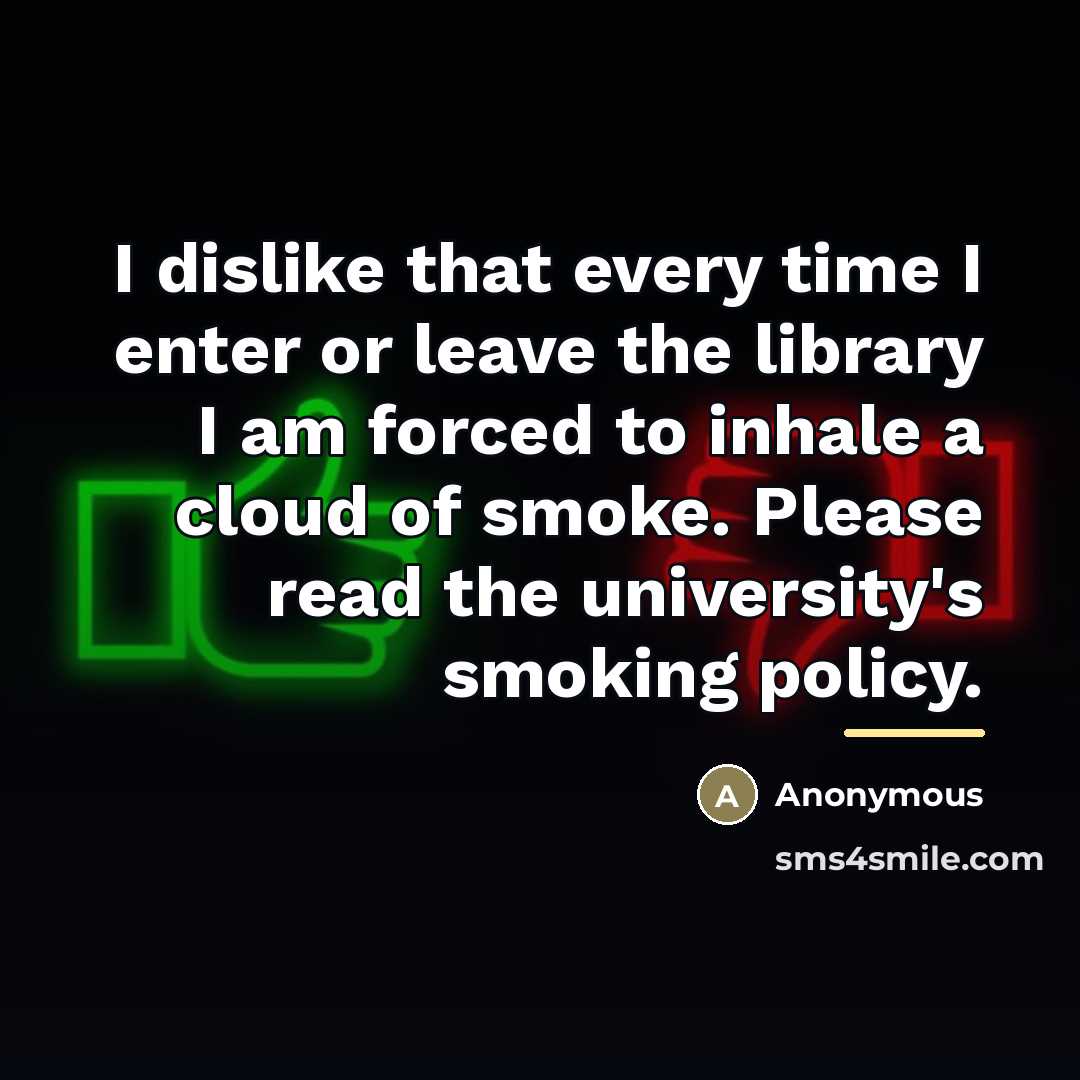 “I dislike that every time I enter or leave the…” quote by Anonymous