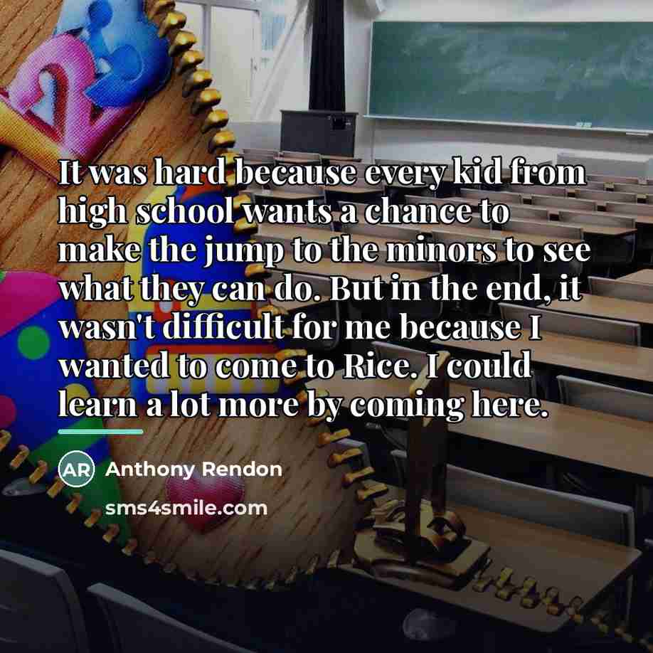 “It was hard because every kid from high school wants…” quote by Anthony Rendon