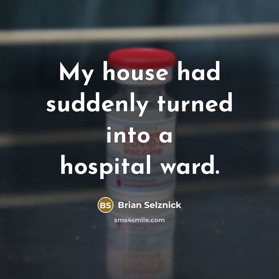 “My house had suddenly turned into a hospital ward.” quote by Brian Selznick