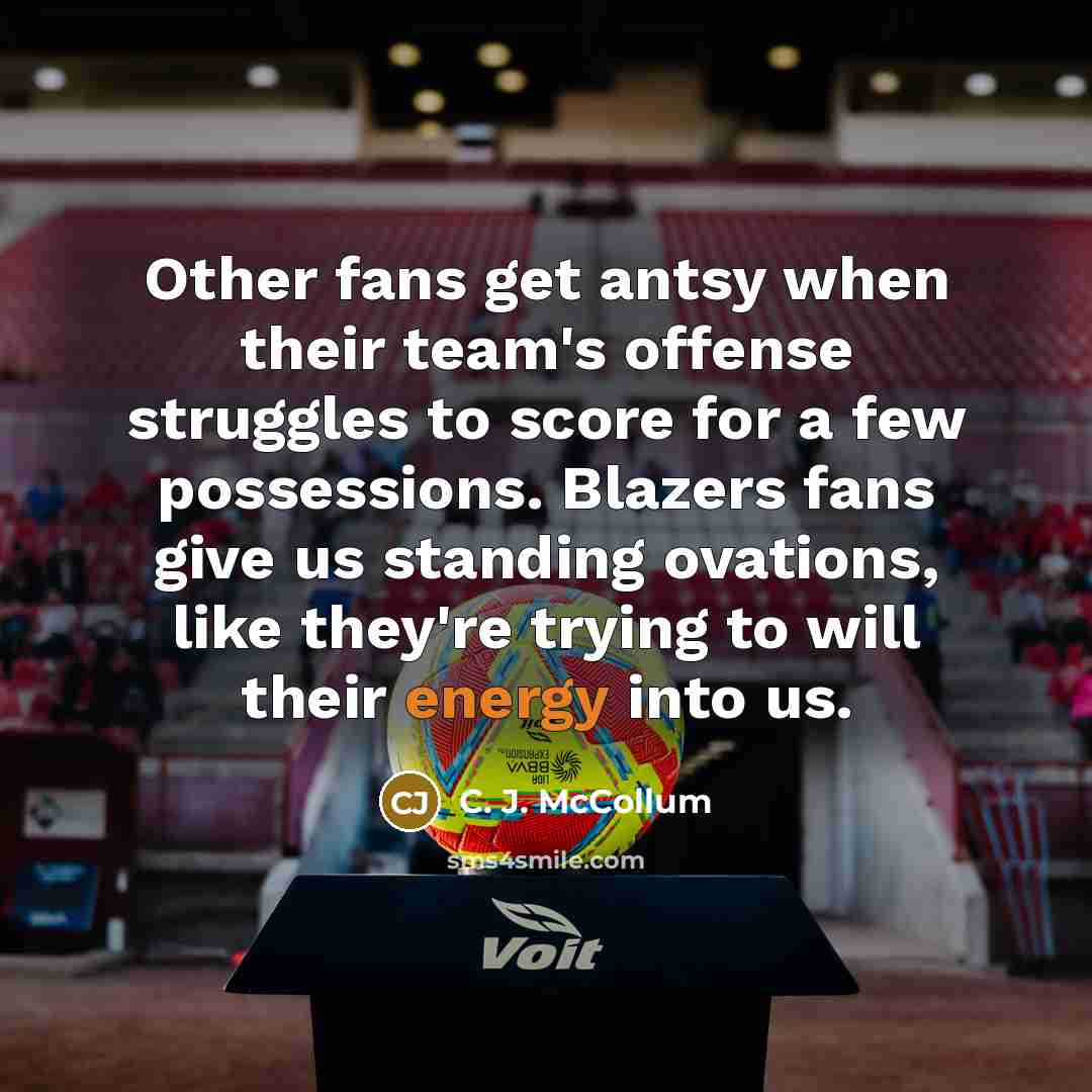 “Other fans get antsy when their team's offense struggles to…” quote by C. J. McCollum