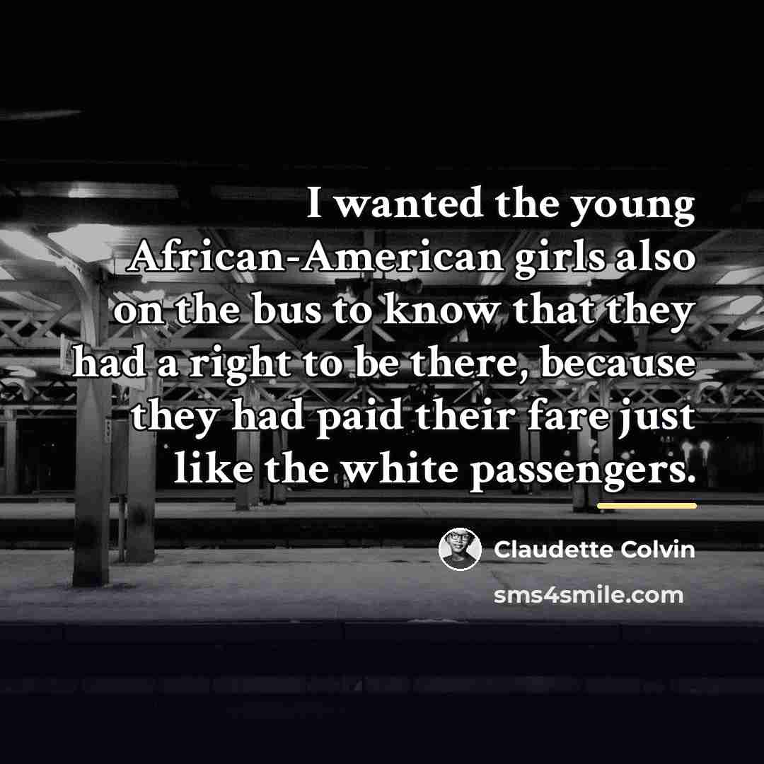 “I wanted the young African-American girls also on the bus…” quote by Claudette Colvin