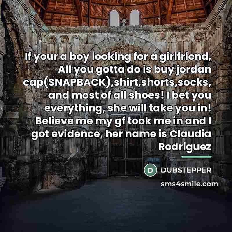“If your a boy looking for a girlfriend, All you…” quote by DUB$TEPPER