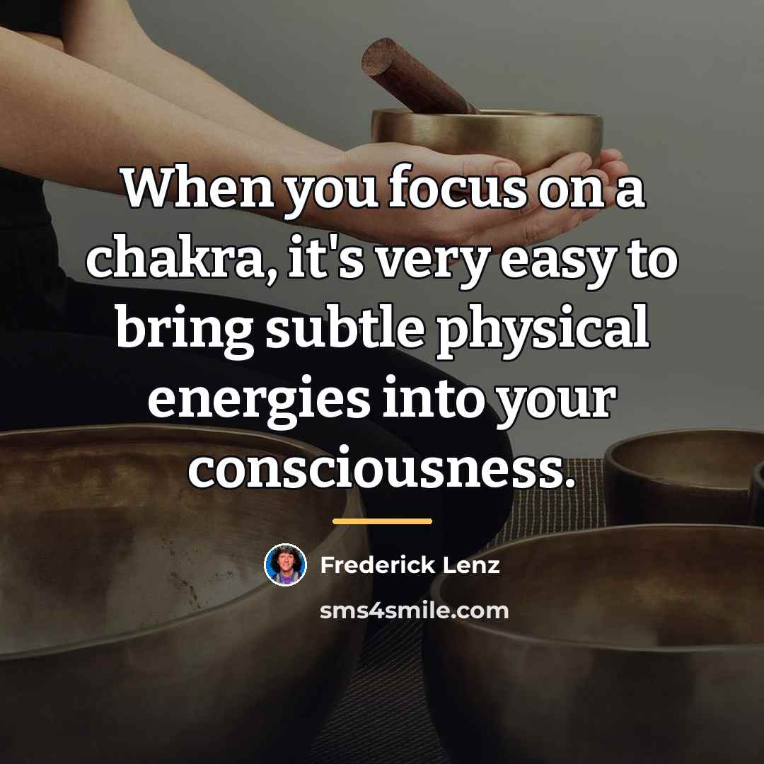 “When you focus on a chakra, it's very easy to…” quote by Frederick Lenz