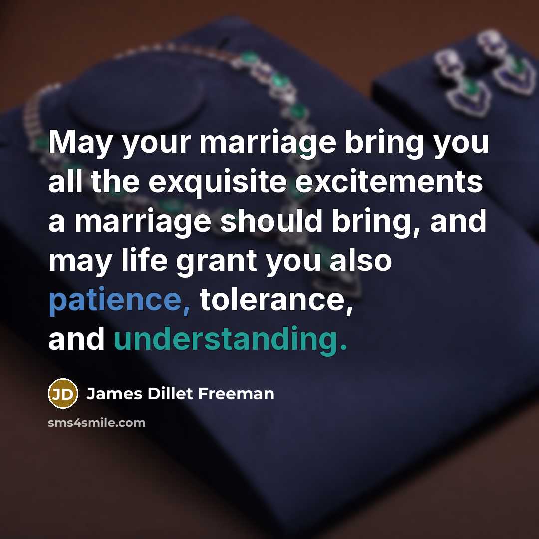 “May your marriage bring you all the exquisite excitements a…” quote by James Dillet Freeman