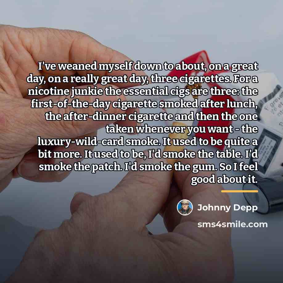 “I've weaned myself down to about, on a great day,…” quote by Johnny Depp