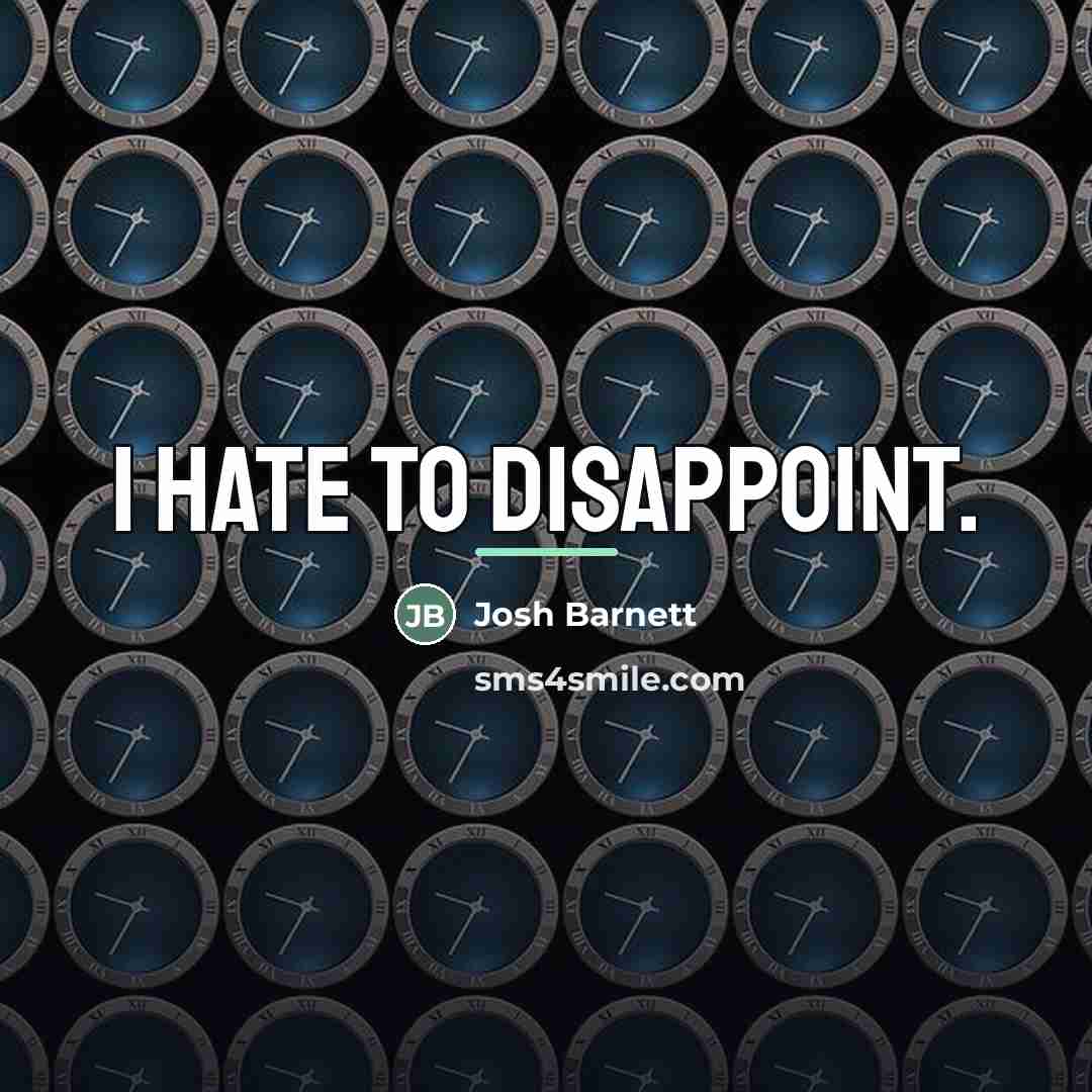 “I hate to disappoint.…” quote by Josh Barnett