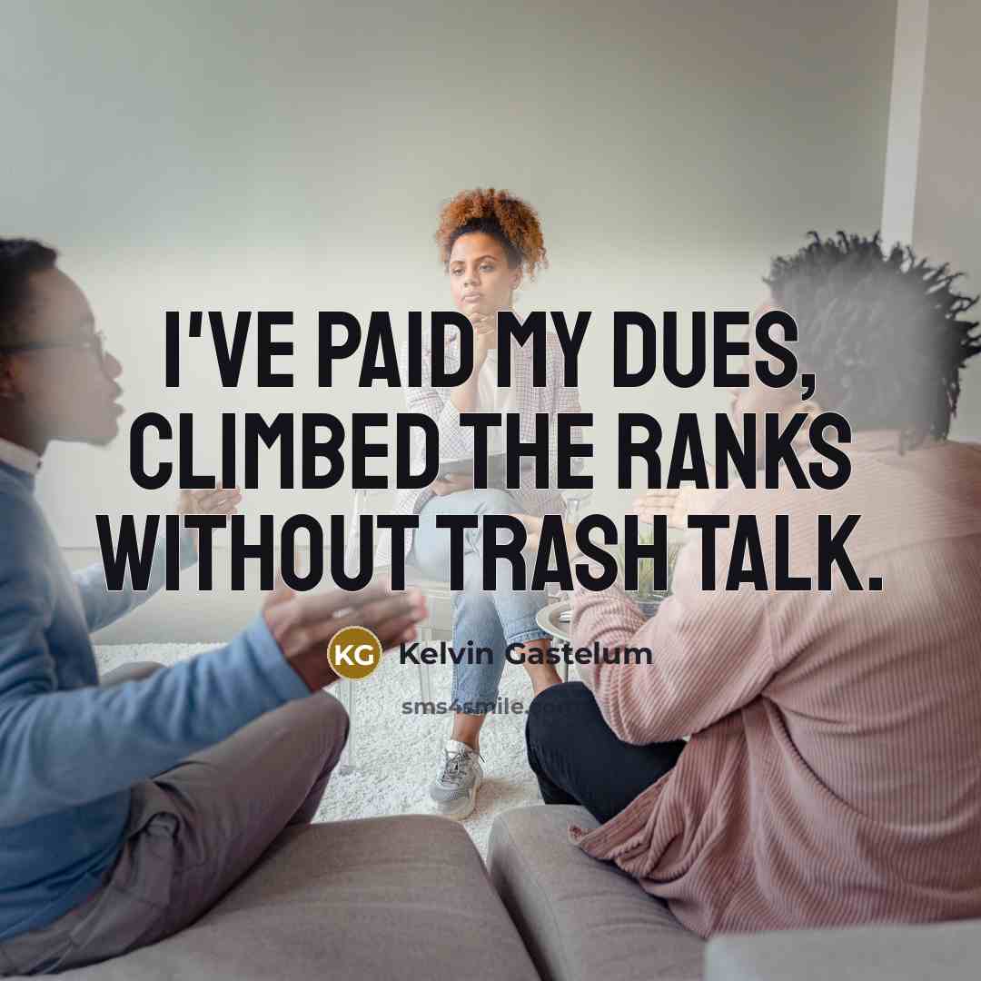 “I've paid my dues, climbed the ranks without trash talk.…” quote by Kelvin Gastelum