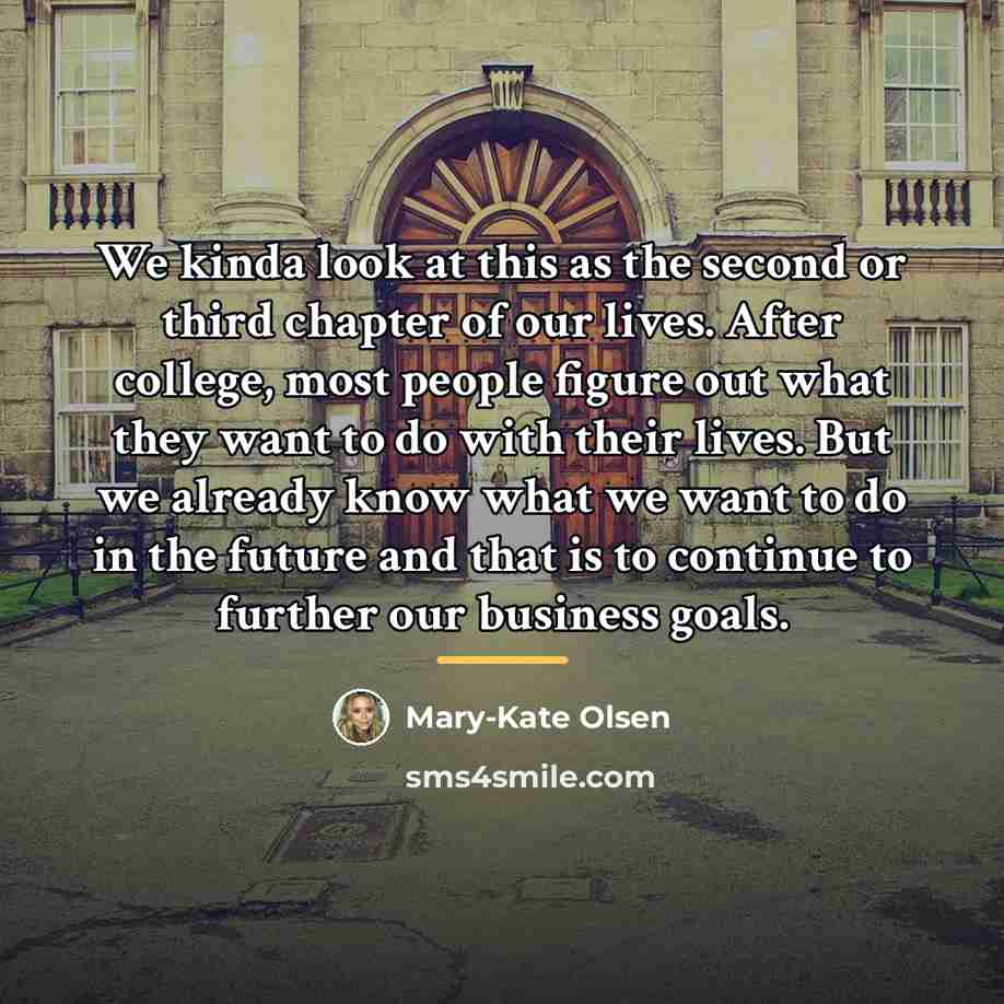 “We kinda look at this as the second or third…” quote by Mary-Kate Olsen