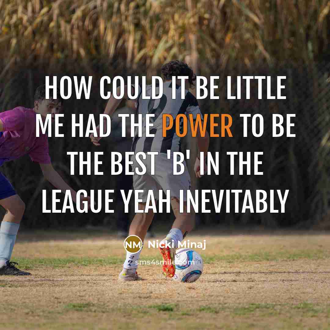 “How could it be little me had the power to…” quote by Nicki Minaj