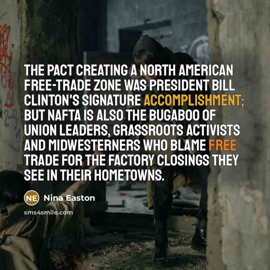 “The pact creating a North American free-trade zone was President…” quote by Nina Easton