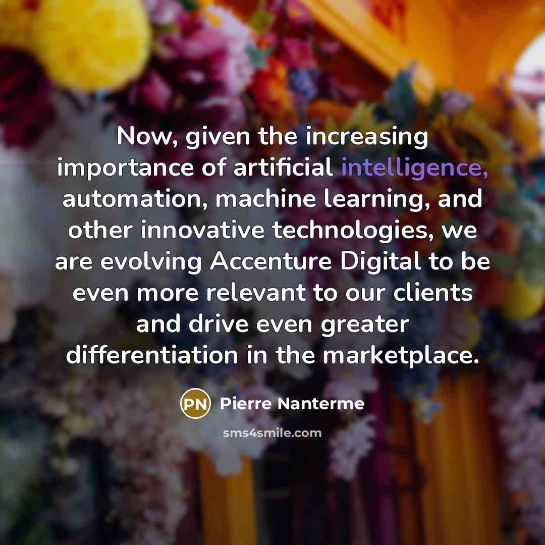“Now, given the increasing importance of artificial intelligence, automation, machine…” quote by Pierre Nanterme