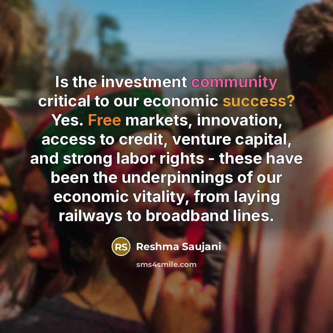 “Is the investment community critical to our economic success? Yes.…” quote by Reshma Saujani