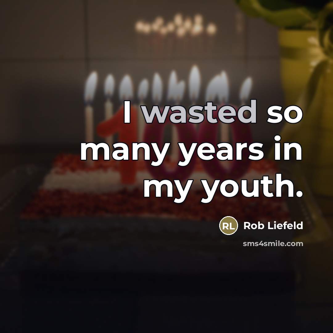 “I wasted so many years in my youth.…” quote by Rob Liefeld
