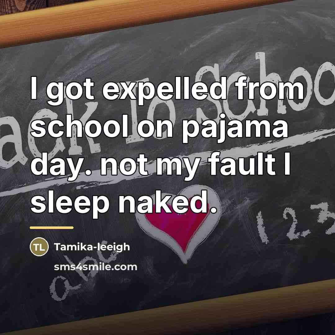 “I got expelled from school on pajama day. not my…” quote by Tamika-leeigh