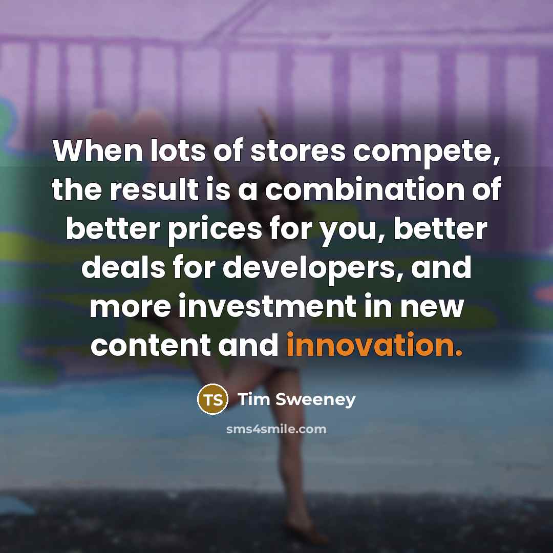 “When lots of stores compete, the result is a combination…” quote by Tim Sweeney