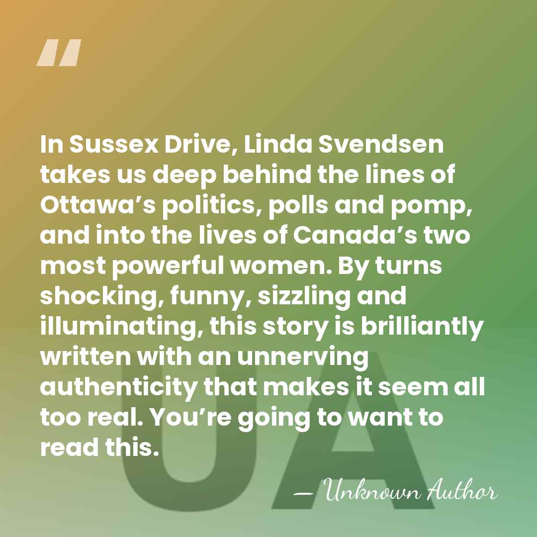 In Sussex Drive, Linda Svendsen takes us deep behind the lines of&hellip; - Terry Fallis