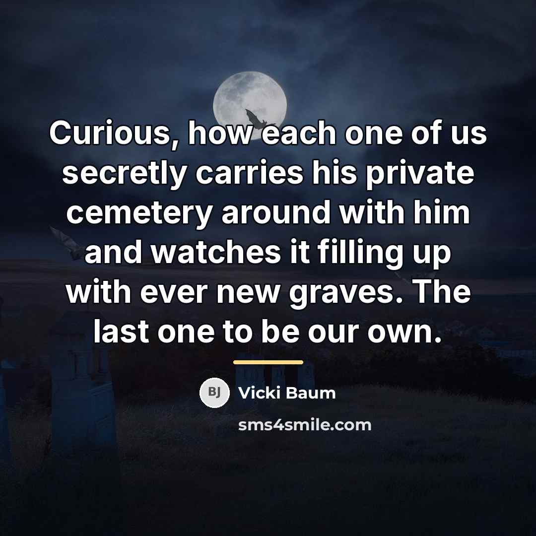 “Curious, how each one of us secretly carries his private…” quote by Vicki Baum