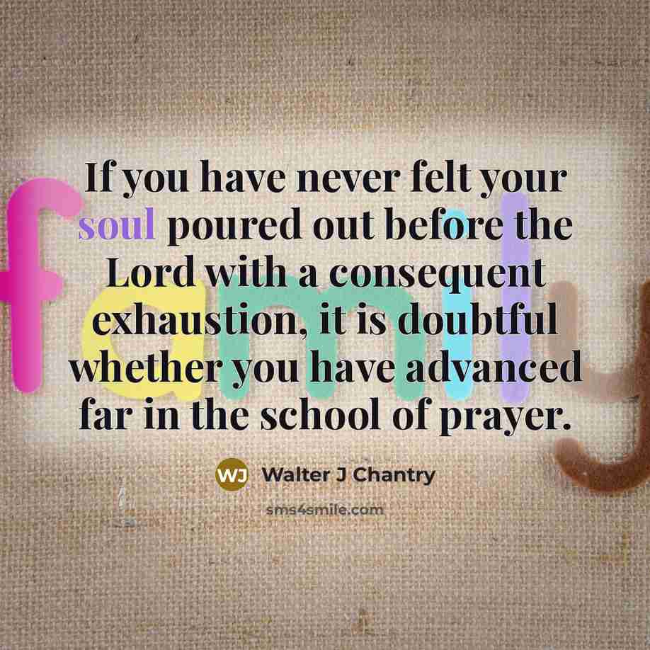 “If you have never felt your soul poured out before…” quote by Walter J Chantry